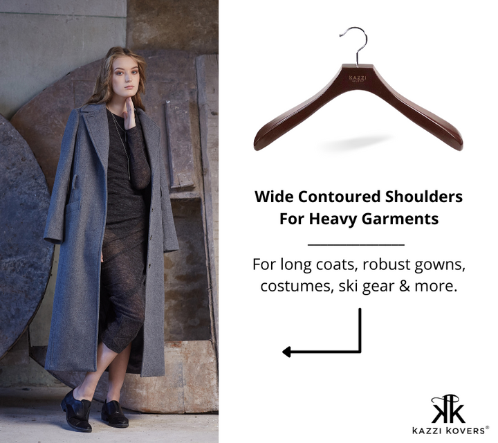 Wide contoured coat hangers are ideal for heavy garments to maintain shape and garment integrity