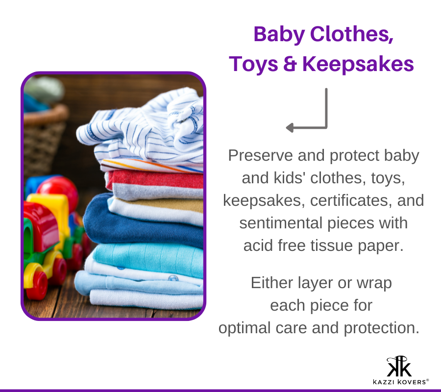 Layer, wrap or segment baby and kids' clothes, toys and keepsakes in acid free tissue paper to protect and preserve their longevity and valuable memories